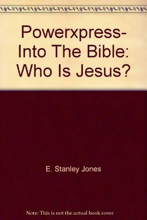Cover Art for 9780687006892, Powerxpress Who Is Jesus Unit by E Stanley Jones