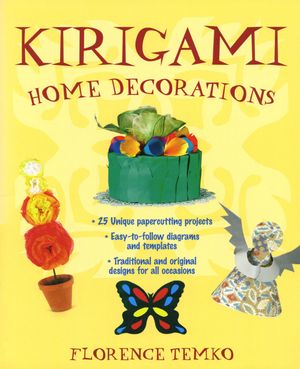 Cover Art for 9781462908158, Kirigami Home Decorations by Florence Temko