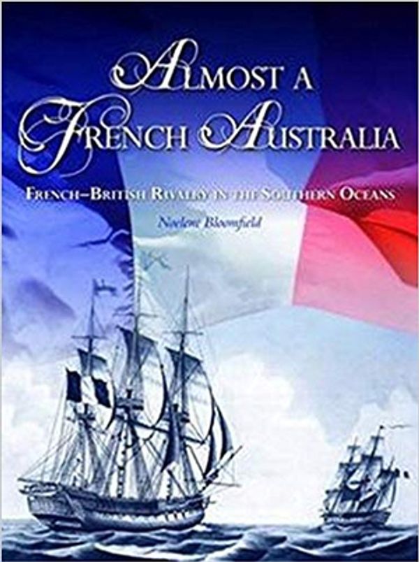 Cover Art for 9781925043396, Almost a French Australia by Noelene Bloomfield