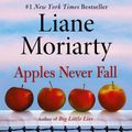 Cover Art for 9781250810700, Apples Never Fall by Liane Moriarty