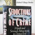 Cover Art for 9780465076154, Seductions of Crime: The Moral and Sensual Attractions in Doing Evil by Jack Katz