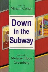 Cover Art for 9781932065084, Down in the Subway by Miriam Cohen