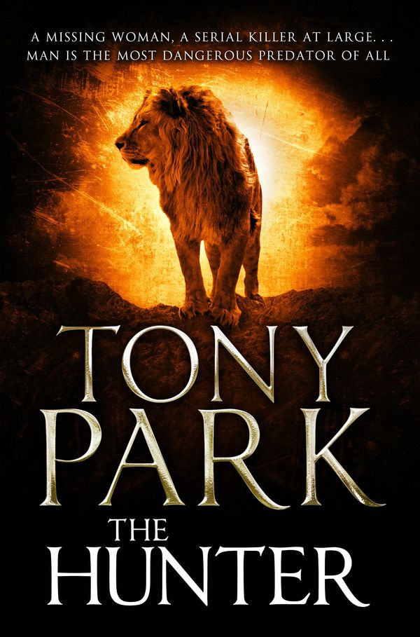 Cover Art for 9781848667884, The Hunter by Tony Park