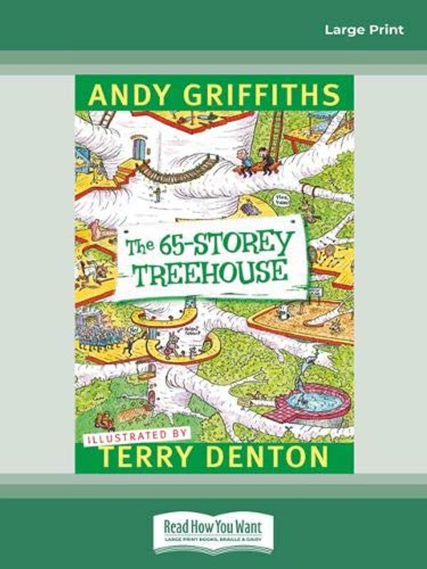 Cover Art for 9781458764485, The 65-Storey Treehouse by Andy Griffiths,Terry Denton