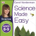 Cover Art for 9781409344926, Science Made Easy Ages 8-9 Key Stage 2 (Carol Vorderman's Science Made Easy) by Carol Vorderman