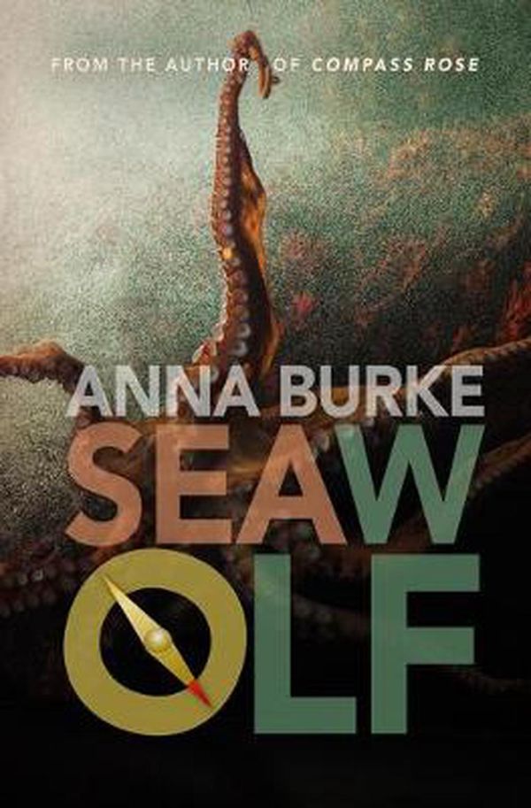 Cover Art for 9781612942018, Sea Wolf (a Compass Rose Novel, 2) by Anna Burke