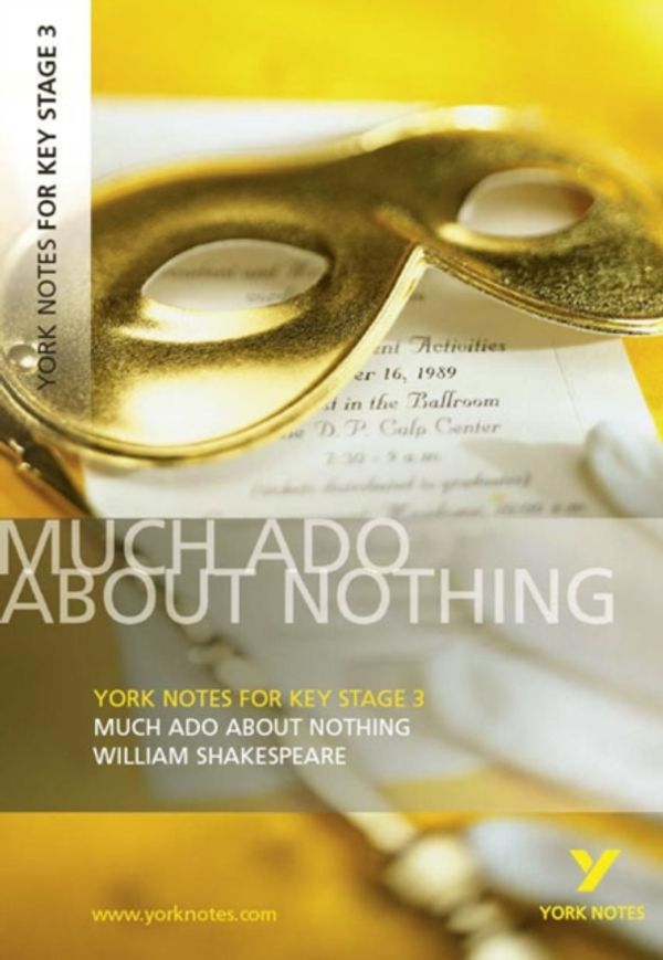 Cover Art for 9781405856454, "Much Ado About Nothing": York Notes for KS3 Shakespeare (York Notes Key Stage 3) by William Shakespeare