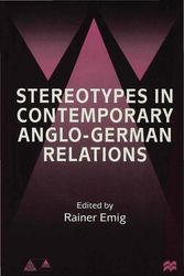 Cover Art for 9780333793411, Stereotypes in Contemporary Anglo-German Relations (Anglo-German Foundation) by R. Emig