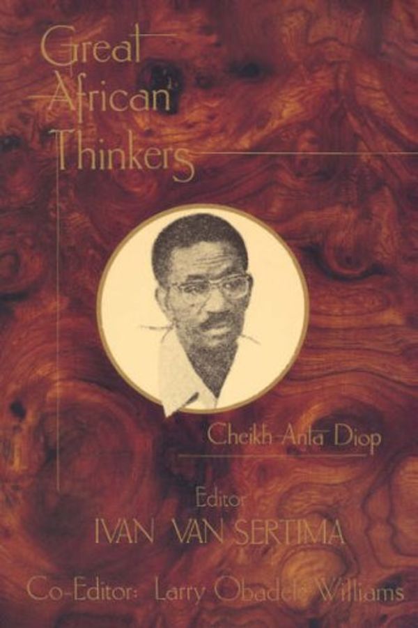 Cover Art for 9780887386800, Great African Thinkers: Cheikh Anta Diop v. 1 by Ivan Van Sertima