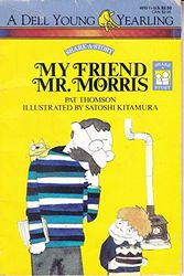 Cover Art for 9780440400615, My Friend MR Morris by Pat Thompson