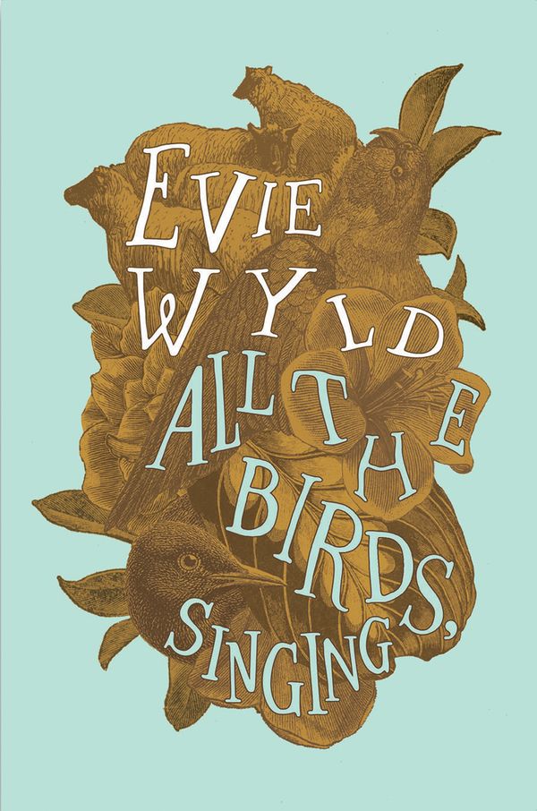 Cover Art for 9780224096683, All the Birds, Singing by Evie Wyld