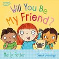 Cover Art for 9781472959904, Will you be my Friend? by Molly Potter, Sarah Jennings