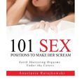 Cover Art for 9781974275328, Sex Positions: Sex Positions, 101 Sex Positions to Make Her Scream by Anastasia Ratajkowski