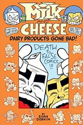 Cover Art for 9781595828057, Milk And Cheese: Dairy Products Gone Bad by Evan Dorkin