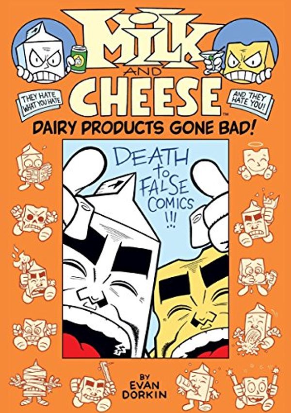 Cover Art for 9781595828057, Milk And Cheese: Dairy Products Gone Bad by Evan Dorkin