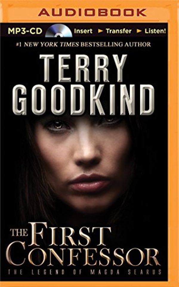 Cover Art for 9781501257025, The First Confessor: The Legend of Magda Searus by Terry Goodkind