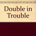 Cover Art for 9780862017682, Double Trouble by Audrey Hopkins