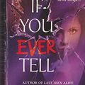 Cover Art for 9780312372859, If You Ever Tell by Carlene Thompson
