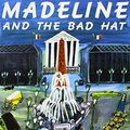 Cover Art for 9781591128151, Madeline & the Bad Hat 4 PB/1 CD by Ludwig Bemelmans