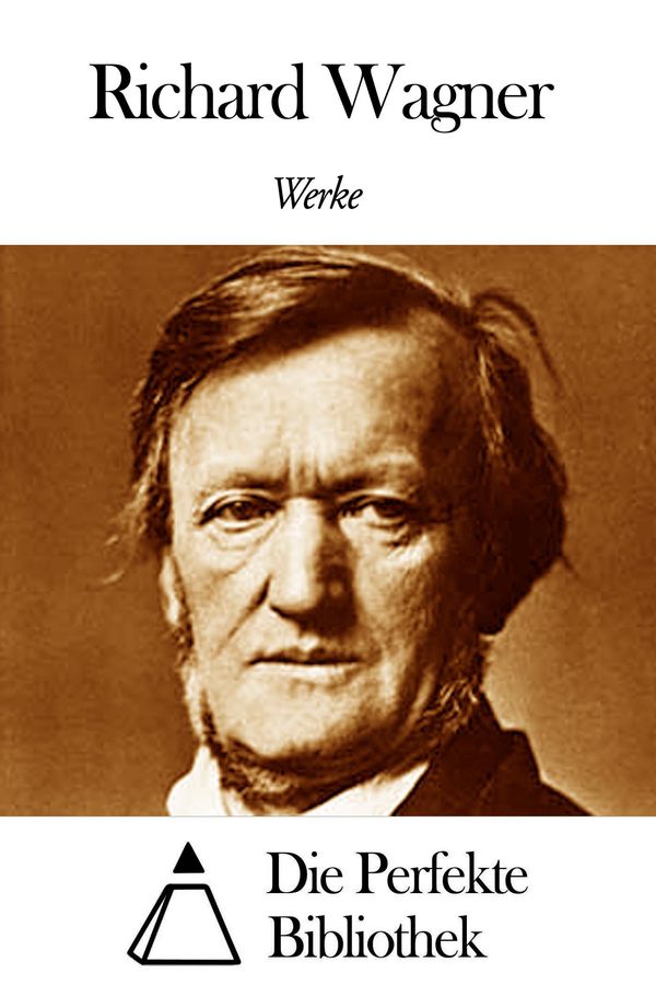 Cover Art for 9791021361454, Werke von Richard Wagner by Richard Wagner
