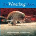 Cover Art for 9780643090026, The Waterbug Book by John Gooderham, Edward Tsyrlin