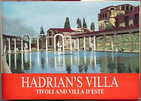 Cover Art for 9788881620142, Hadrian's Villa - Past and Present (Past & Present) by Chiara Morselli