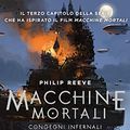 Cover Art for B07TC962YH, Macchine mortali. Congegni infernali by Philip Reeve
