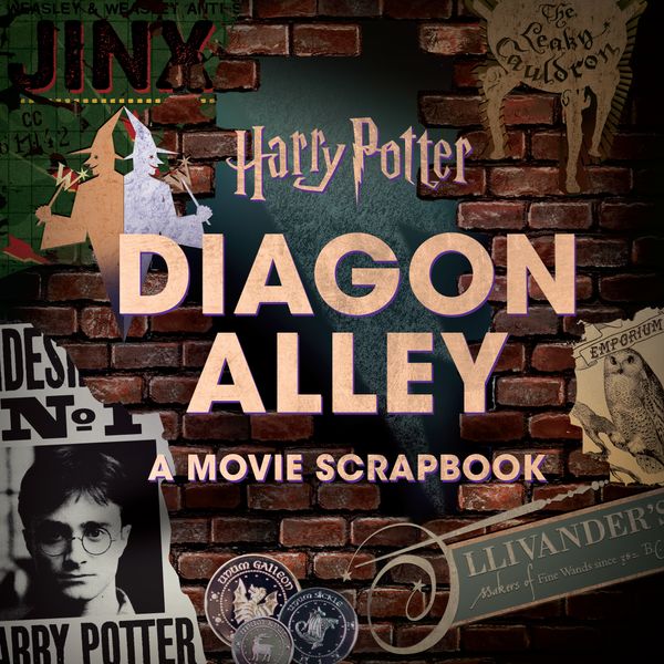 Cover Art for 9780763695927, Harry PotterDiagon Alley: A Movie Scrapbook by Jody Revenson