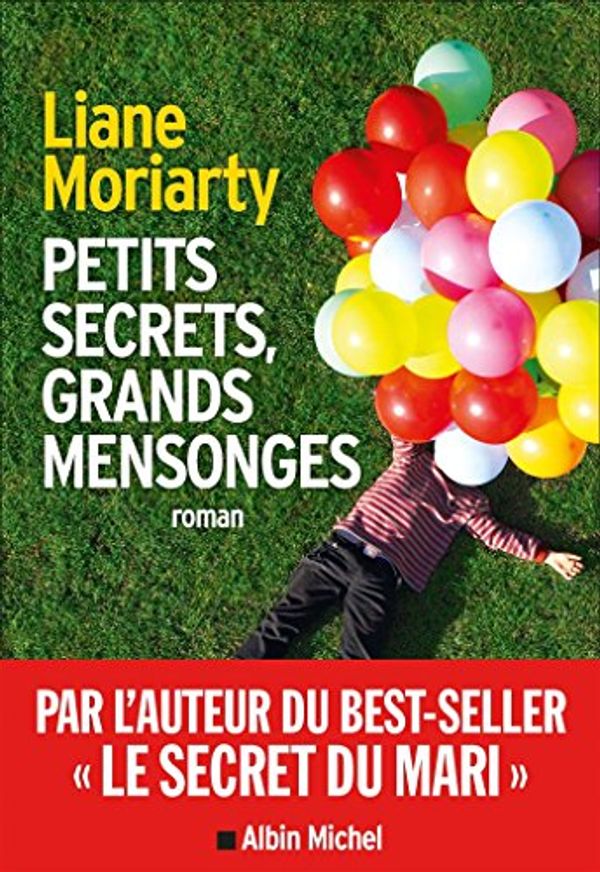 Cover Art for 9782226317346, Petits secrets, grands mensonges by Liane Moriarty