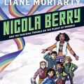 Cover Art for 9781524790066, Nicola Berry and the Shocking Trouble on the Planet of Shobble #2 by Liane Moriarty