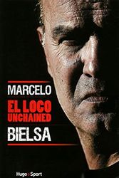 Cover Art for 9782755618600, Marcelo Bielsa, El loco unchained by Thomas Goubin
