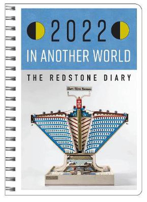 Cover Art for 9780995518162, The Redstone Diary 2022: In Another World by Julian Rothenstein