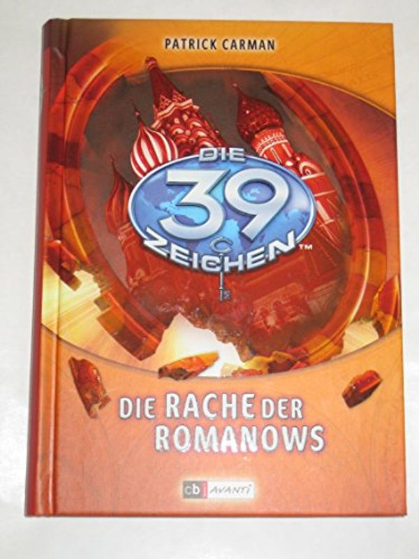Cover Art for 9783570170236, Die 39 Zeichen - Die Rache der Romanows: Band 5 by Patrick Carman