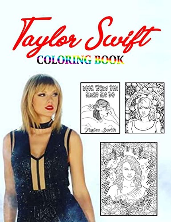 Cover Art for 9798538948772, Taylor Swift Coloring Book: A great celebrity coloring book for Taylor Swift Fan, The Ultimate Taylor Swift Coloring Book by Francis Gibson