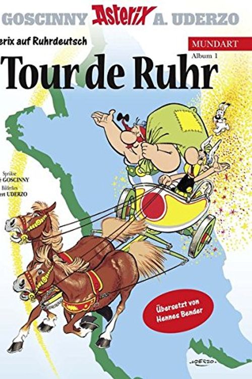 Cover Art for 9783770439027, Asterix auf Ruhrdeutsch 3: Tour de Ruhr by Albert Uderzo, René Goscinny