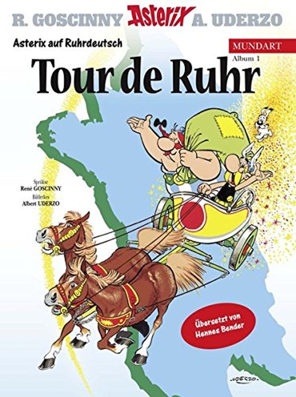Cover Art for 9783770439027, Asterix auf Ruhrdeutsch 3: Tour de Ruhr by Albert Uderzo, René Goscinny