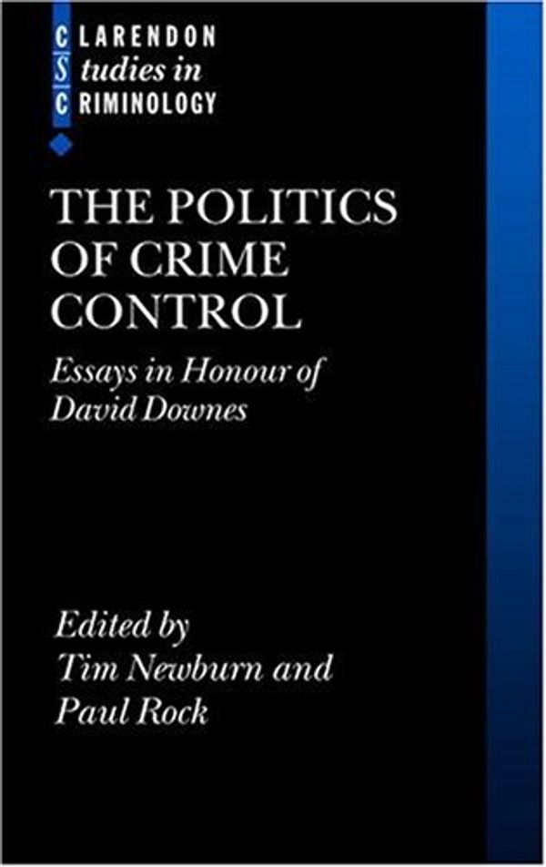 Cover Art for 9780199208401, The Politics of Crime Control: Essays in Honour of David Downes by 