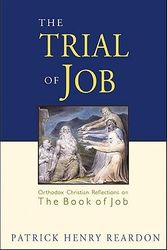 Cover Art for 9781888212723, The Trial of Job by Patrick Henry Reardon