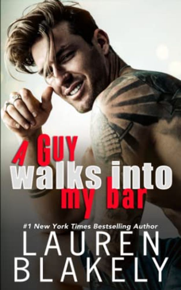 Cover Art for 9798645534790, A Guy Walks Into My Bar by Lauren Blakely