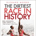 Cover Art for 9781408181560, The Dirtiest Race in History by Richard Moore