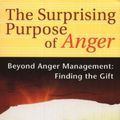 Cover Art for 9781892005151, Surprising Purpose of Anger by Marshall B. Rosenberg