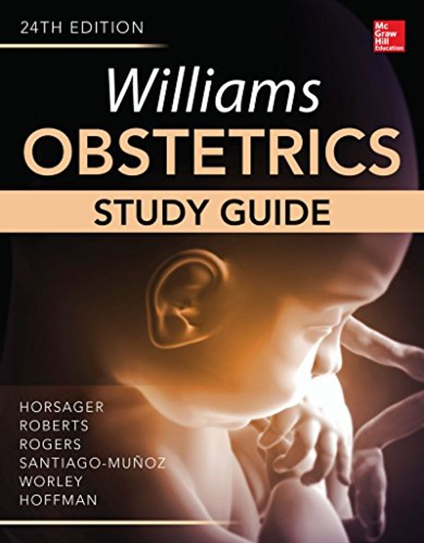 Cover Art for B00N9IC9SG, Williams Obstetrics, 24th Edition, Study Guide by Robyn Horsager, Scott W. Roberts, Vanessa L. Rogers, Santiago-Muñoz, Patricia C., Kevin C. Worley, Barbara L. Hoffman