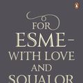 Cover Art for 9780141049250, For Esme - with Love and Squalor by J. D. Salinger