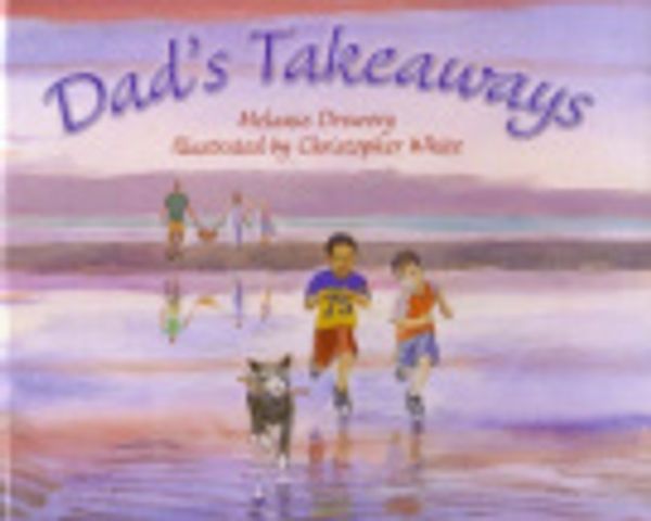 Cover Art for 9780958262651, Dad's Takeaways by Melanie Drewery