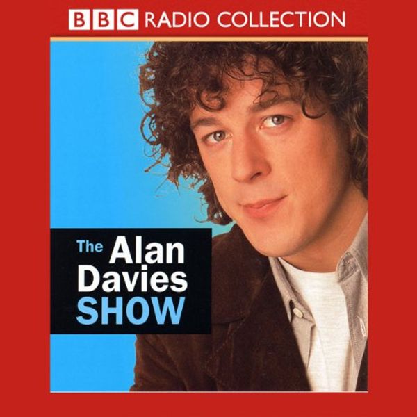 Cover Art for B00821NLHS, The Alan Davies Show by Alan Davies