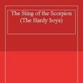 Cover Art for 9780006928393, The Sting of the Scorpion (The Hardy boys) by Franklin W. Dixon