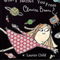 Cover Art for 9781841211046, What Planet are You from Clarice Bean? by Lauren Child