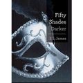 Cover Art for B00IEPYHE8, [ FIFTY SHADES DARKER (50 SHADES TRILOGY) ] By James, E L ( Author) 2013 [ Hardcover ] by E L. James