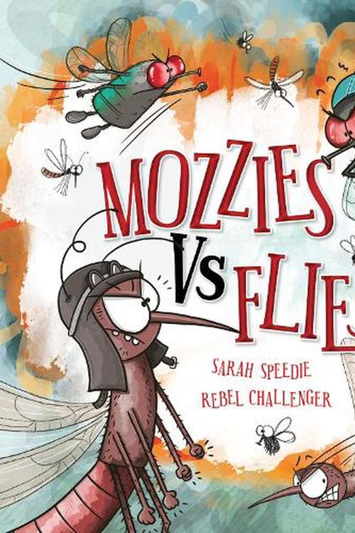 Cover Art for 9781922503541, Mozzies Vs Flies by Sarah Speedie