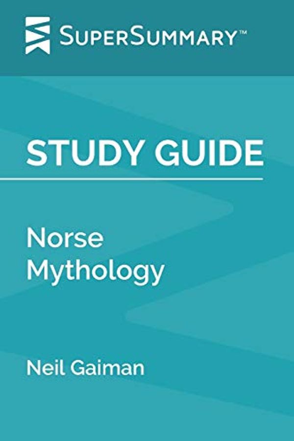 Cover Art for 9781651484951, Study Guide: Norse Mythology by Neil Gaiman (SuperSummary) by Supersummary